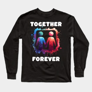 Together forever Long Sleeve T-Shirt